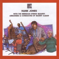 Hank Jones - Hank Jones With The Meridian String Quartet